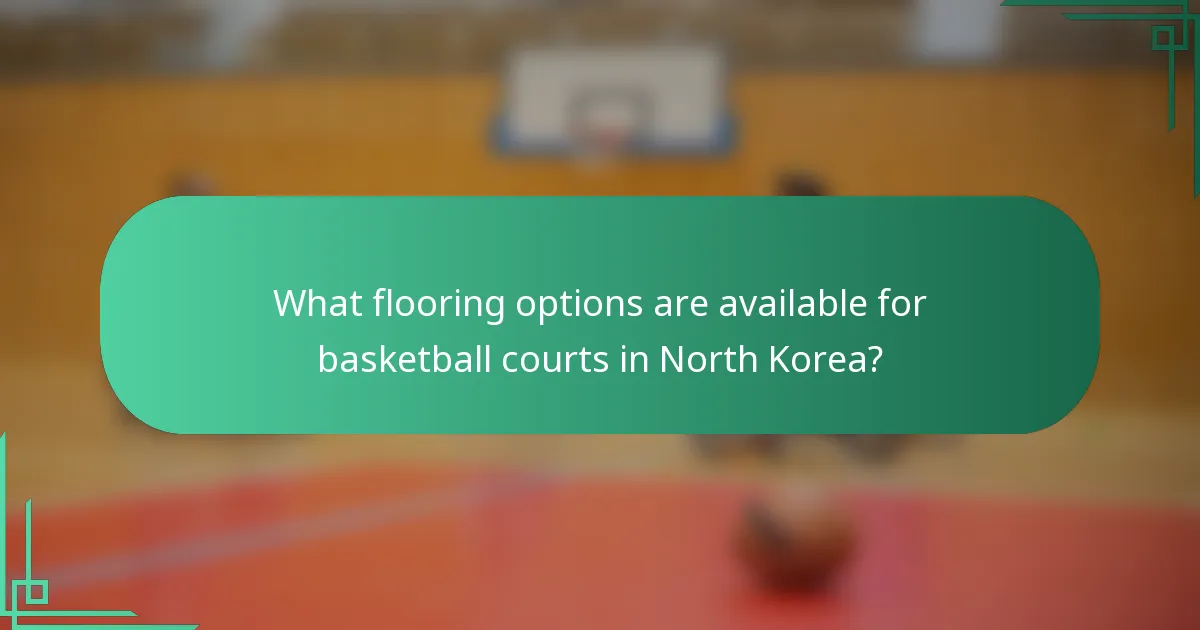 What flooring options are available for basketball courts in North Korea?